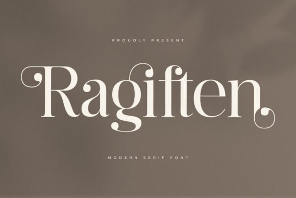 Ragiften: A Serif Font That Breathes Quiet Confidence